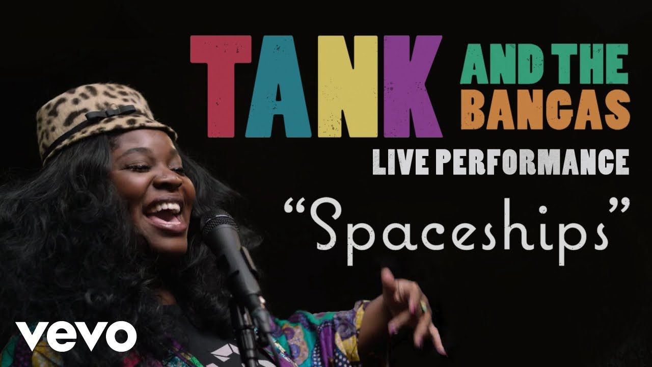 Tank And The Bangas – Tank and The Bangas – Spaceships – Live Performance | Vevo